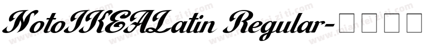 NotoIKEALatin Regular字体转换